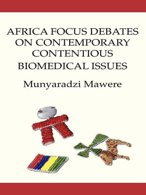 cover image of Africa Focus Debates on Contemporary Contentious Biomedical Issues